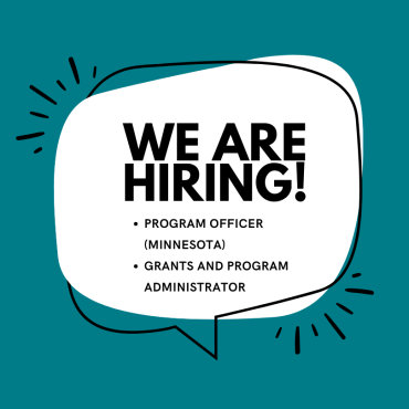 We are hiring! Program Officer (Minnesota), Grants and Program Administrator